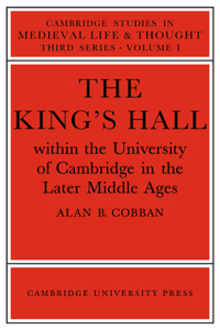The King's Hall Within the University of Cambridge in the Later Middle Ages