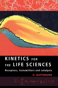 Kinetics for the Life Sciences