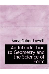 An Introduction to Geometry and the Science of Form