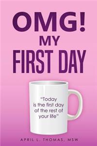 Omg ! My First Day
