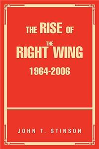 Rise Of The Right Wing 1964-2006