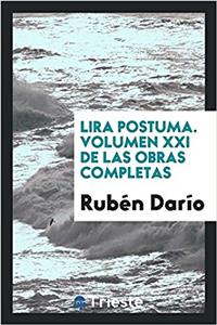 Lira Postuma. Volumen XXI de las Obras completas