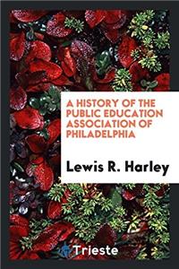 History of the Public Education Association of Philadelphia