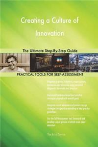 Creating a Culture of Innovation The Ultimate Step-By-Step Guide