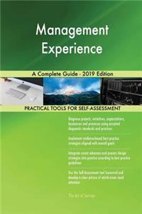 Management Experience A Complete Guide - 2019 Edition