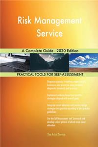 Risk Management Service A Complete Guide - 2020 Edition