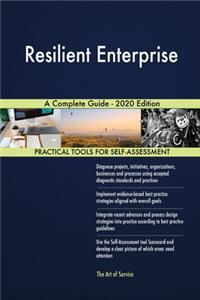 Resilient Enterprise A Complete Guide - 2020 Edition