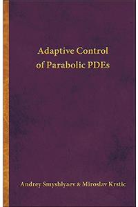 Adaptive Control of Parabolic PDEs