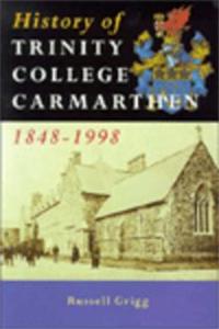 A History of Trinity College, Carmarthen, 1848-1998