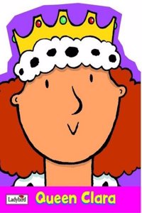 Little Workmates: Queen Clara (Board Bo