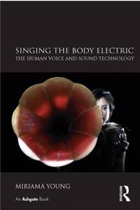 Singing the Body Electric: The Human Voice and Sound Technology