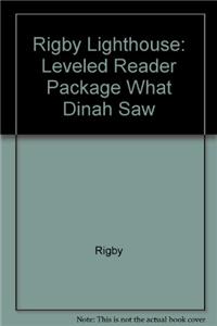 Rigby Lighthouse: Leveled Reader 6pk (Levels J-M) What Dinah Saw
