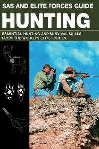 SAS and Elite Forces Guide: Hunting