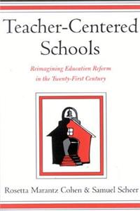 Teacher-Centered Schools