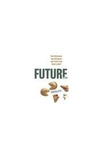 Future, Inc.: How Businesses Can Anticipate and Profit from What's Next