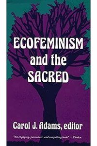 Ecofeminism and the Sacred