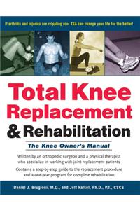 Total Knee Replacement and Rehabilitation