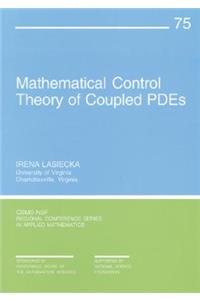 Mathematical Control Theory of Coupled Pdes