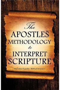 The Apostles Methodology to Interpret Scripture