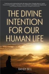 Divine Intention For Our Human Life