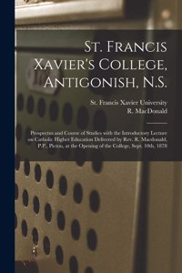 St. Francis Xavier's College, Antigonish, N.S. [microform]