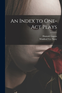 Index to One-act Plays