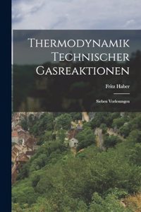 Thermodynamik Technischer Gasreaktionen