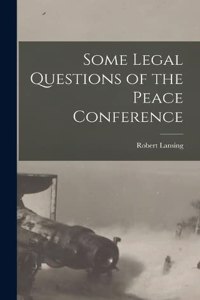 Some Legal Questions of the Peace Conference