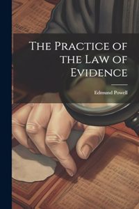 The Practice of the Law of Evidence