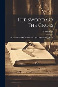 Sword Or The Cross