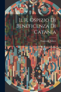 R. Ospizio Di Beneficenza Di Catania