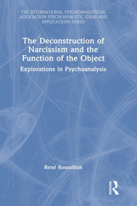 The Deconstruction of Narcissism and the Function of the Object