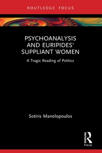 Psychoanalysis and Euripides' Suppliant Women