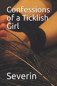 Confessions of a Ticklish Girl
