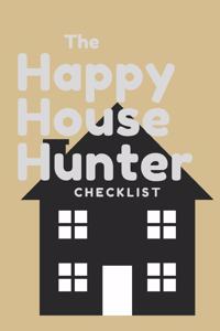 Happy House Hunter Checklist: 6x9, 120 page companion, Easy Carry, Soft Cover Matte Finish, Easily fits inside a purse, Great Gift for First Time Home Buyers