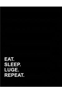 Eat Sleep Luge Repeat