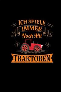 Ich Spiele Immer Noch Mit Traktoren