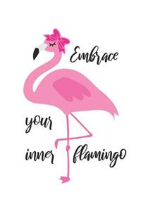 Embrace your Inner Flamingo