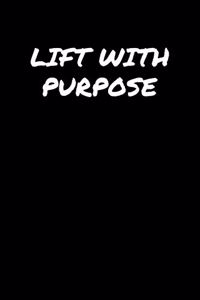 Lift With Purpose