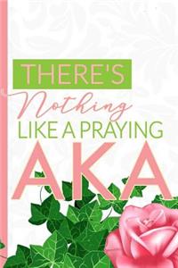 There's Nothing Like a Praying AKA