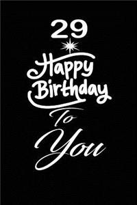 29 Happy birthday to you