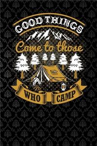 good things come to those who camp