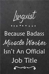 Linguist Because Bad Ass Miracle Worker Isn't An Official Job Title