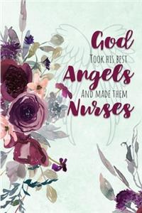 God Took His Best Angels and Made Them Nurses