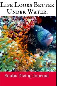 Life Looks Better Under Water