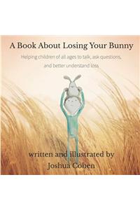 A Book About Losing Your Bunny