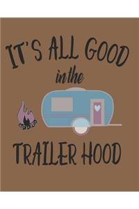 It's All Good in the Trailerhood