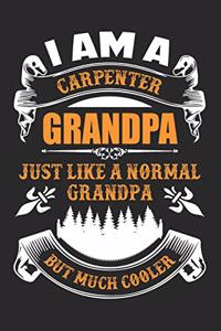 I Am A Carpenter Grandpa, Just Like A Normal Grandpa But Much Cooler