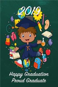 2019 Happy Graduation Proud Graduates