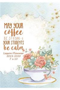 May Your Coffee Be Strong and Your Students Be Calm